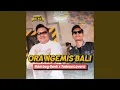 Download Lagu Ora Ngemis Bali