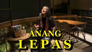 Download ANANG - LEPAS ( COVER ) MP3