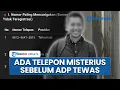 Download Lagu Janggal, Ada Telepon Misterius di Ponsel ADP Sebelum Tewas, Terlacak Dekat Kos, Aktif Cuma 1 Menit