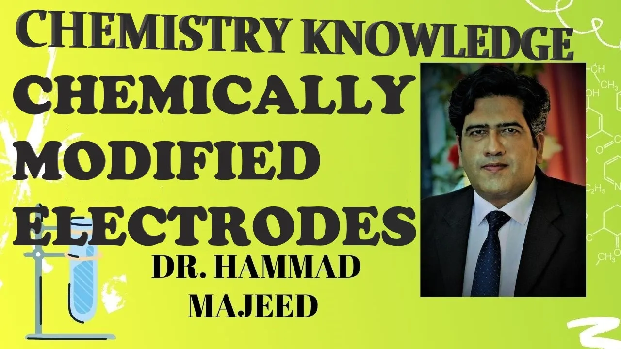 CHEMICALLY MODIFIED ELECTRODES | ELECTROCHEMISTRY | CHEMISTRY | APPLICATIONS | DR. HAMMAD MAJEED
