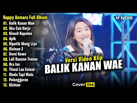 Download MP3 Happy Asmara - Balik Kanan Wae | Full Album Terbaru 2024 (Video Klip)