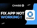 How to Fix Chase Bank App Not Working