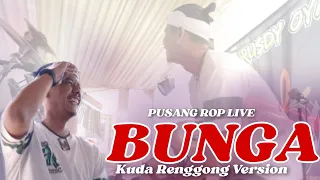 Download PUSANG ROP LIVE | BUNGA KUDA RENGGONG VERSION MP3
