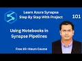 Using Notebooks in Synapse Pipelines