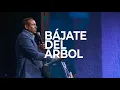 Bajate del Arbol para que lo conozcas Pastor Juan Carlos Harrigan