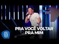 Download Lagu Wesley Safadão - Pra Você Voltar Pra Mim - TBT WS