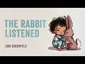 Download Lagu The Rabbit Listened – 🐰 by Cori Doerrfeld, a sweet read aloud kids book about being sad or upset