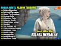 Lagu Rheka Restu Full Album || RELAKU MENGALAH - BUIH JADI PERMADANI - Pop Melayu Terpopuler, On Trending