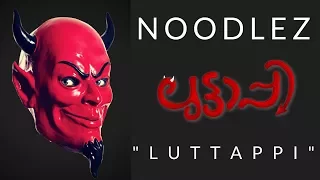 luttappi song official music video by noodlez
