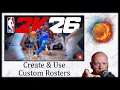 NBA 2K26 How To Create And Use Custom Rosters
