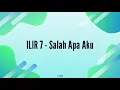 Download Lagu ILIR 7 - Salah Apa Aku (Lyric)