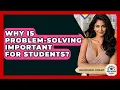 Why Is Problem-solving Important For Students - High School Toolkit