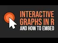 Make Interactive Graphs in R Creating Embedding Interactive Graphs with plotly