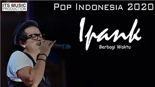 Download iPANK - BERBAGI WAKTU [OFFICIAL LYRICS VIDEO] || LAGU TERBARU 2020 MP3