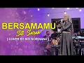 Bersamamu Siti Sarah Cover by Siti Nordiana