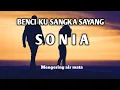 Benci Ku Sangka Sayang - Sonia ( Lirik ) Cover by Nabila Maharani feat Tri Suaka