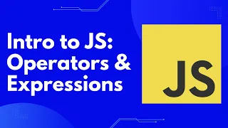Intro to JavaScript Operators and Expressions