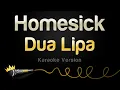 Download Lagu Dua Lipa - Homesick (Karaoke Version)