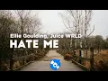 Download Lagu Ellie Goulding, Juice WRLD - Hate Me (Lyrics)