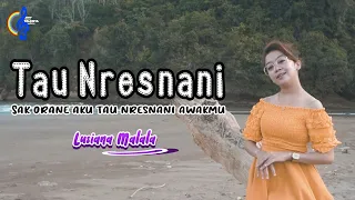Download LUSIANA MALALA - TAU NRESNANI (OFFICIAL MUSIC VIDEO) MP3