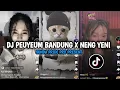 Download Lagu DJ PEUYEUM BANDUNG X NENG YENI [BOOTLEG] SUNDA PRIDE