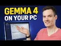 How to Run Gemma 4 on Your PC Free Setup Tutorial