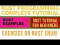 Rust Programming Complete Tutorial Exercise With Enum In Rust Part 39