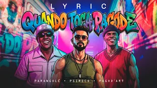 Parangolé, Psirico e Pagod'art - Quando Toca Pagode [Lyric Oficial]
