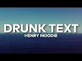 Download Lagu Henry Moodie - drunk text (Lyrics)