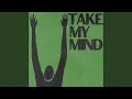 Download Lagu Take My Mind