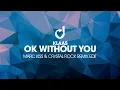 Klaas - Ok Without You (Marc Kiss \u0026 Crystal Rock Remix Edit)