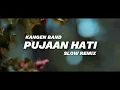 Download Lagu Dj Slow Remix Pujaan Hati - Kangen Band ( Zamproject Remix )
