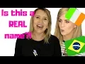 Irish Brazilian Girls Try WEIRD Names