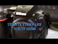 Update Firmware NIKON D5500 full No skip