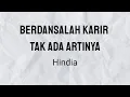 Download Lagu HINDIA - Berdansalah, Karir ini Tak Ada Artinya [Lirik] #music #hindia #baskara