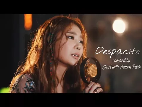 Download MP3 Despacito - JeA with Juwon Park (Offical Video) (Cover)