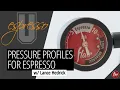 Espresso U Pressure Flow Profiling with Lance Hedrick