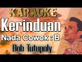 Download Lagu Kerinduan (Karaoke) Bob Tutupoly Nada Pria/Cowok Male Key B Lagu Nostalgia Tembang Kenangan