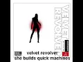 velvet revolver - she builds quick machines with + Lyrics HQ