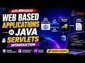 Web Based Applications Servlets Introduction -JAVA