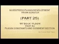 Wordpress Plugin Development tutorial from scratch Part 25 My Book Plugin comment constants