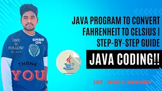Java Program to Convert Fahrenheit to Celsius Step-by-Step Guide