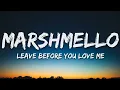 Marshmallow - Leave Before you Love Me (1 hour )