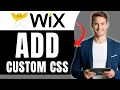 How to Add Custom CSS to a Wix Website Full Design Control Easily 2026