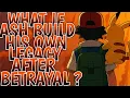 What If Ash Built His Own Legacy After Betrayal