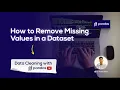 How To Remove Missing Values in a Dataset using Python Pandas