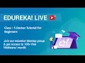 Class - 5 DevOps Training Introduction To Docker Containers