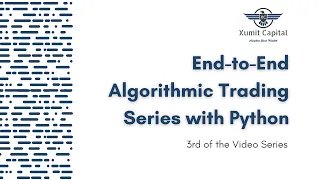 End-to-End Algorithmic Trading Series with Python Part - 3