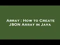 Array How to Create JSON Array in Java