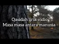 Download Lagu Qosidah almanar - Masa masa antara manusia lirik lengkap penyejuk hati